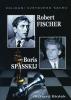 Robert Fischer a Boris Spasskij      / Richard Biolek/
