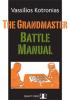 The Grandmaster Battle Manual by Vassilios Kotronias (hardcover)